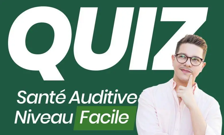 quiz sante auditive facile fr